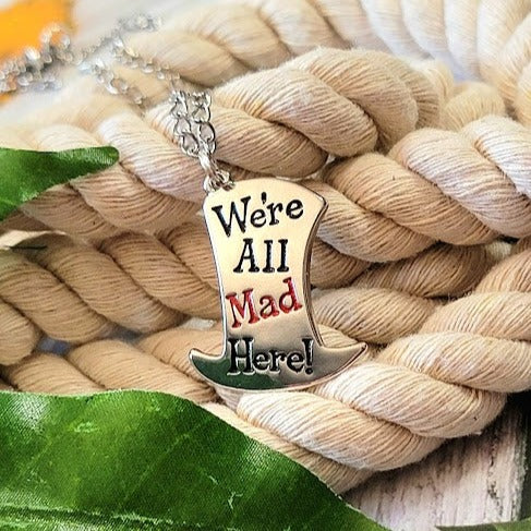 Eccentric "We're All Mad Here!" Necklace