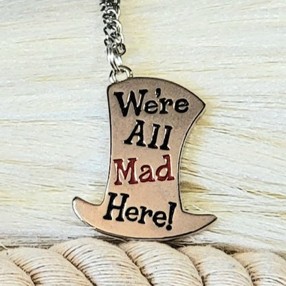 Eccentric "We're All Mad Here!" Necklace