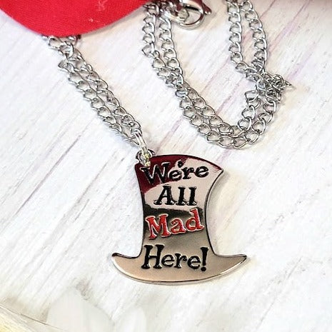 Eccentric "We're All Mad Here!" Necklace