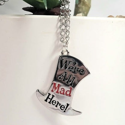 Eccentric "We're All Mad Here!" Necklace